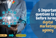 5 Important questions to ask before hiring a digital marketing agency
